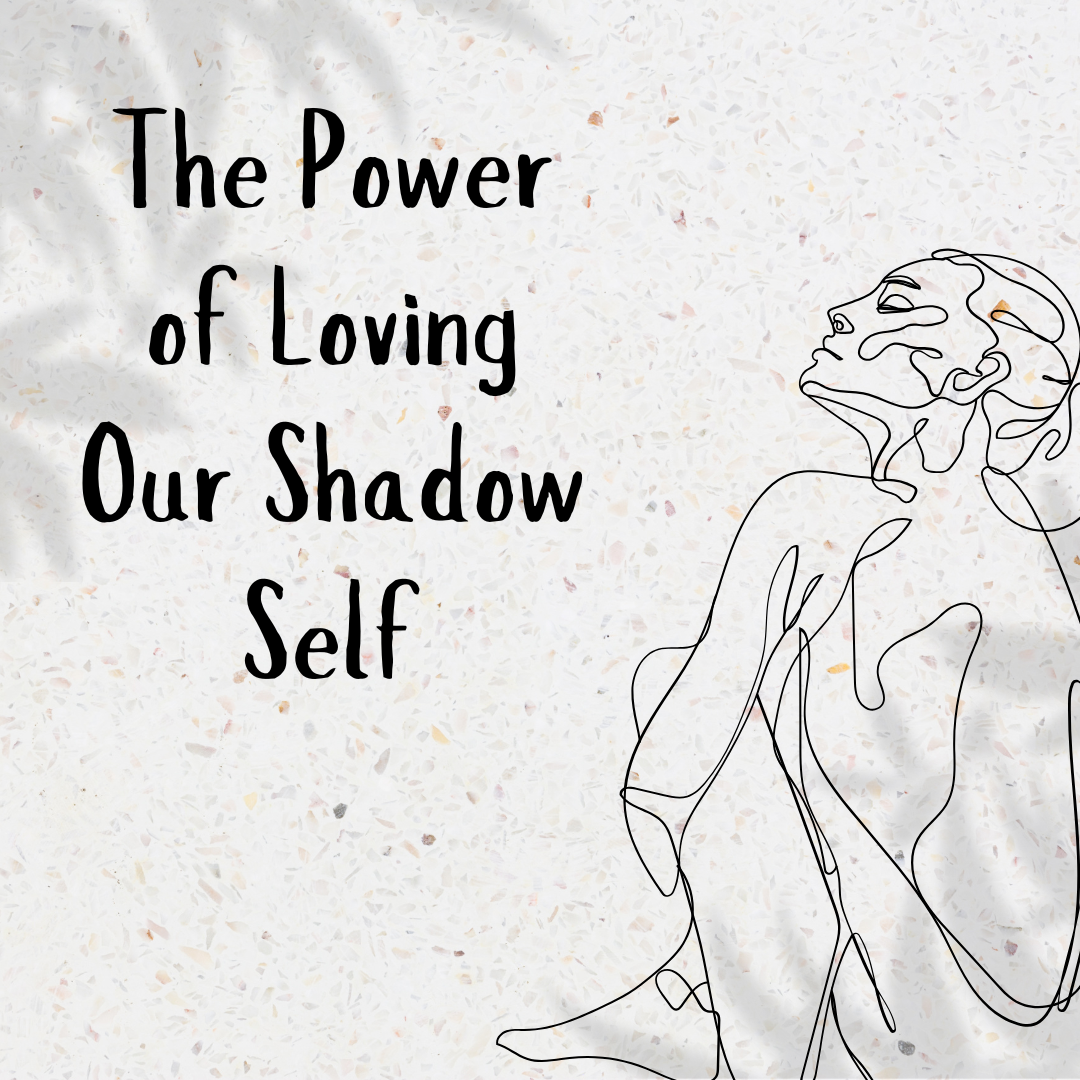 The Power of Loving Our Shadow Self