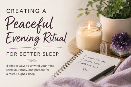 Creating a Peaceful Evening Ritual for Better Sleep