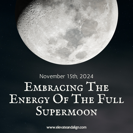 Embracing The Energy Of The Full Supermoon