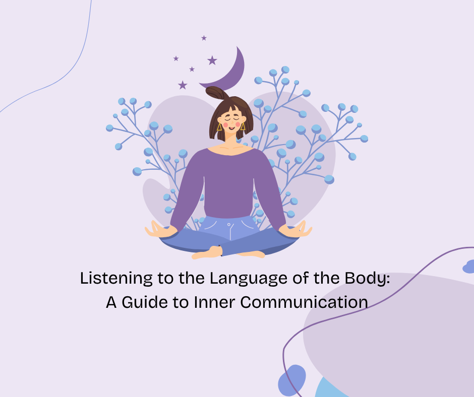Listening to the Language of the Body: A Guide to Inner Communication