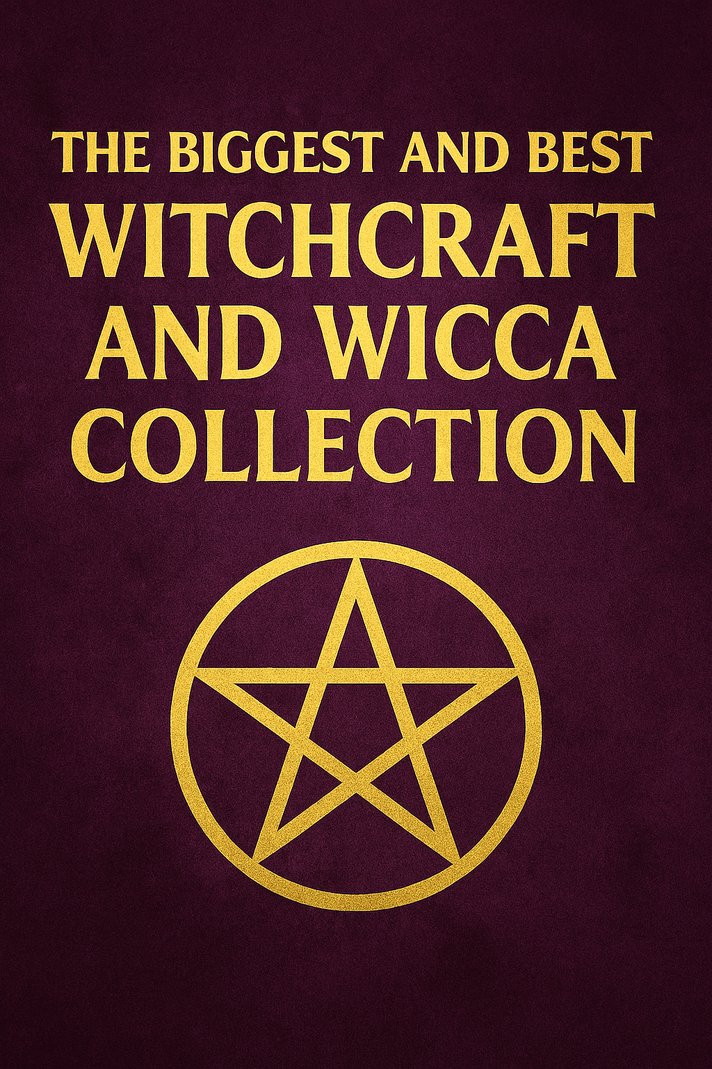 The Biggest and Best Witchcraft and Wicca Collection | Instant Digital Download PDF